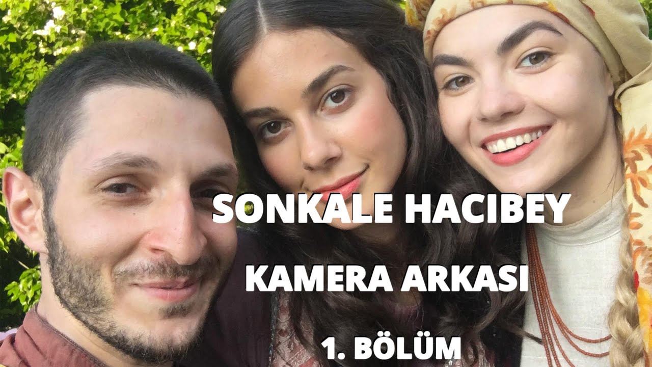 Son Kale Hacıbey Kamera Arkası 1'nci Bölüm